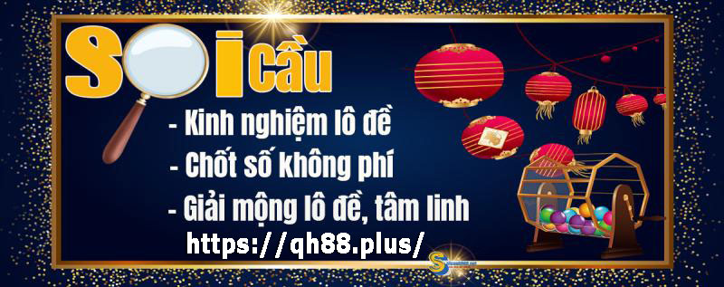 Soi cầu dự đoán xổ số tại nhà cái QH88