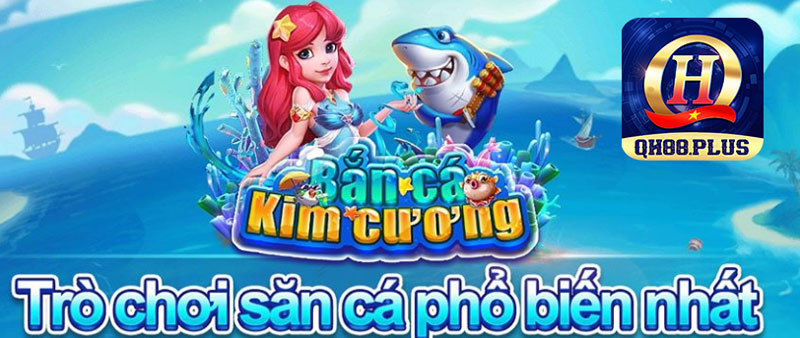 QH88 - Giới Thiệu Tổng Quan Trò Chơi Bắn Cá Kim Cương 